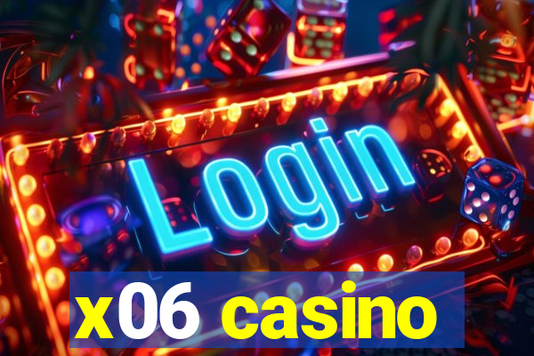 x06 casino